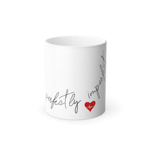 Load image into Gallery viewer, Perfectly Imperfect Color Changing Mug