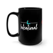 Load image into Gallery viewer, Intentional Black Mug 15oz