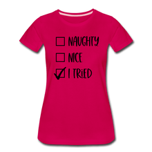 Load image into Gallery viewer, Naughty Nice Tried Premium T-Shirt - dark pink