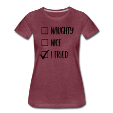 Load image into Gallery viewer, Naughty Nice Tried Premium T-Shirt - heather burgundy