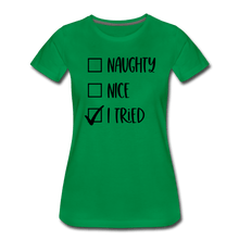 Load image into Gallery viewer, Naughty Nice Tried Premium T-Shirt - kelly green
