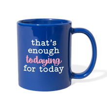 Load image into Gallery viewer, Enough Color Mug - royal blue