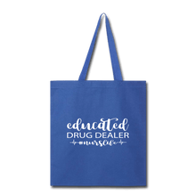 Load image into Gallery viewer, Educated Drug Dealer Tote Bag - royal blue