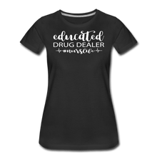 Load image into Gallery viewer, Educated Drug Dealer Premium T-Shirt - black