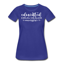 Load image into Gallery viewer, Educated Drug Dealer Premium T-Shirt - royal blue