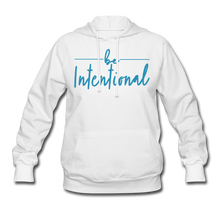 Load image into Gallery viewer, Be Intentional Women's Hoodie - white