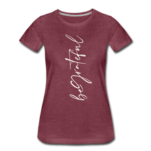 Load image into Gallery viewer, Be Grateful Women’s Premium T-Shirt - heather burgundy