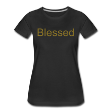 Load image into Gallery viewer, Blessed Women’s Premium T-Shirt - black
