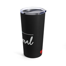 Load image into Gallery viewer, Intentional Stainless Steel Tumbler 20oz
