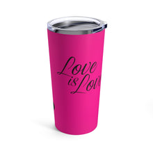 Load image into Gallery viewer, Love is Love Stainless Steel Tumbler 20oz
