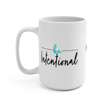 Load image into Gallery viewer, Intentional Mug 15oz
