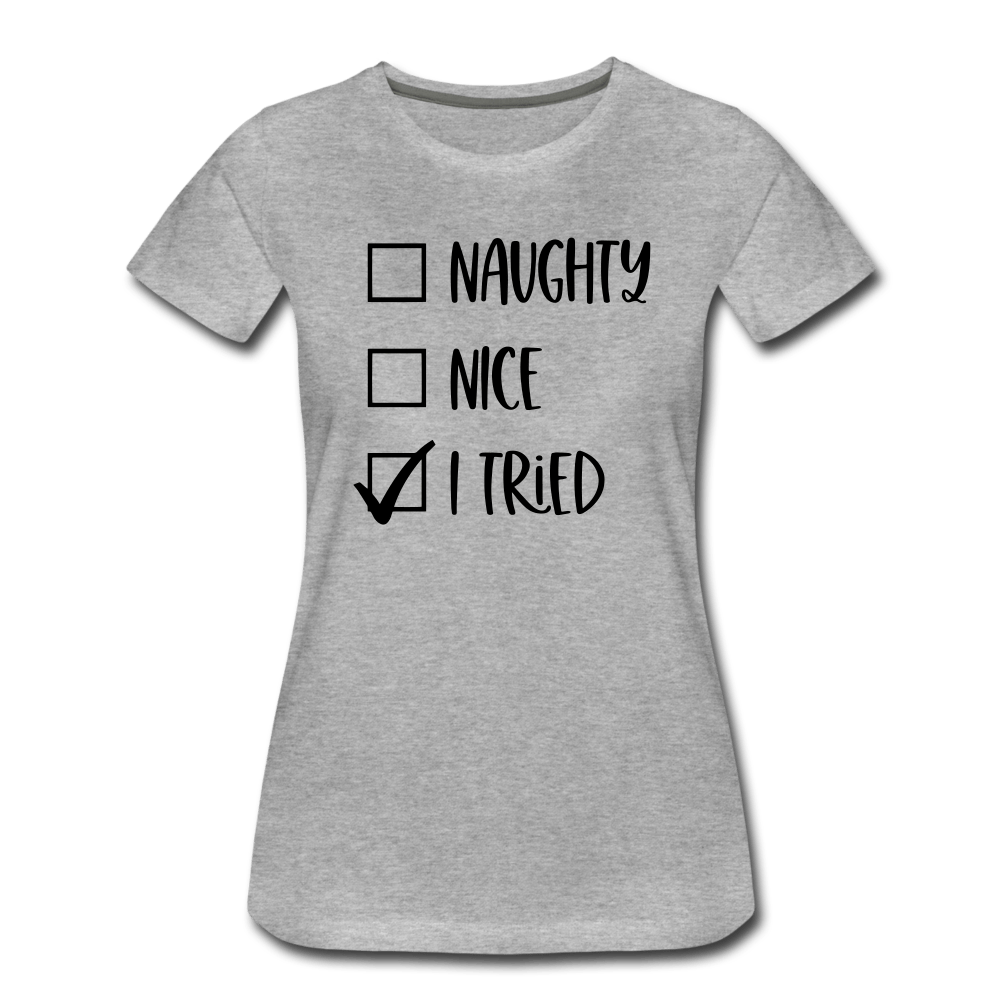 Naughty Nice Tried Premium T-Shirt - heather gray