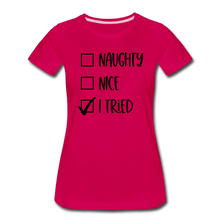 Load image into Gallery viewer, Naughty Nice Tried Premium T-Shirt - dark pink
