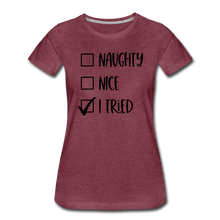 Load image into Gallery viewer, Naughty Nice Tried Premium T-Shirt - heather burgundy
