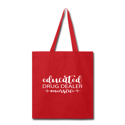 Educated Drug Dealer Tote Bag - red