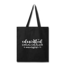 Load image into Gallery viewer, Educated Drug Dealer Tote Bag - black
