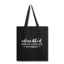 Load image into Gallery viewer, Educated Drug Dealer Tote Bag - black
