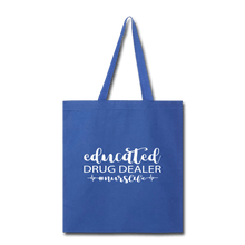 Load image into Gallery viewer, Educated Drug Dealer Tote Bag - royal blue
