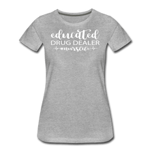 Load image into Gallery viewer, Educated Drug Dealer Premium T-Shirt - heather gray
