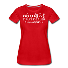 Load image into Gallery viewer, Educated Drug Dealer Premium T-Shirt - red
