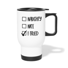 Load image into Gallery viewer, Naught Nice Tried Travel Mug - white
