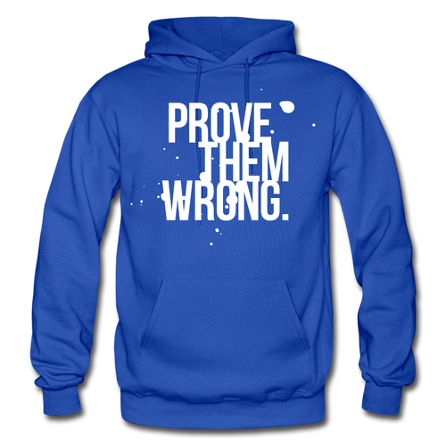 Prove Them Wrong Gildan Heavy Blend Adult Hoodie - royal blue