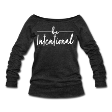 Load image into Gallery viewer, Be Intentional Women&#39;s Wideneck Sweatshirt - heather black
