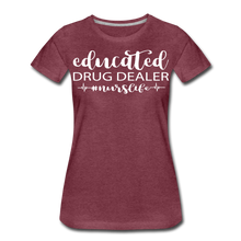 Load image into Gallery viewer, Educated Drug Dealer Premium T-Shirt - heather burgundy
