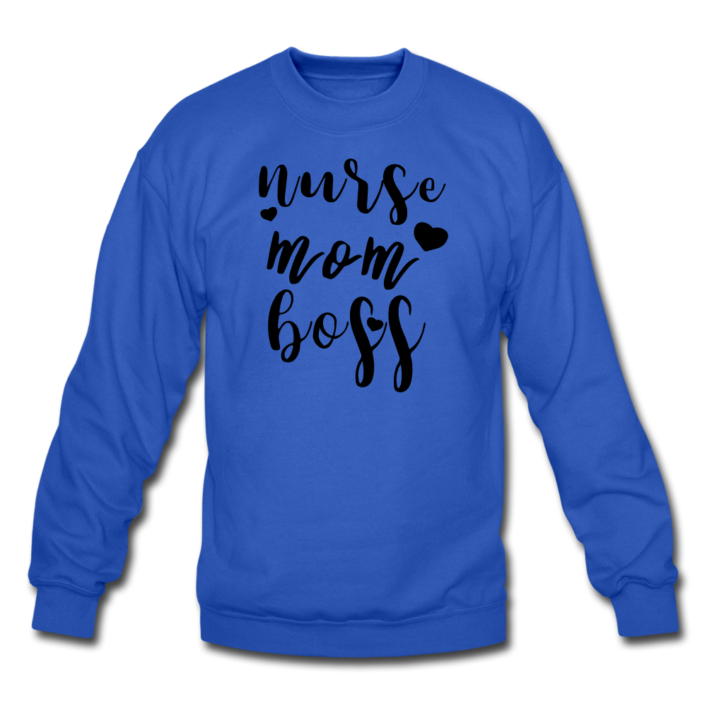 Nurse/Mom/Boss Crewneck Sweatshirt - royal blue