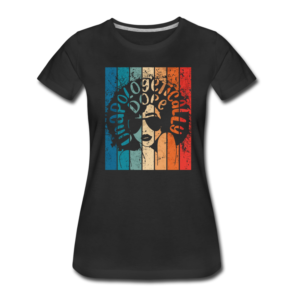 Unapologetically Dope Women’s Premium T-Shirt - black