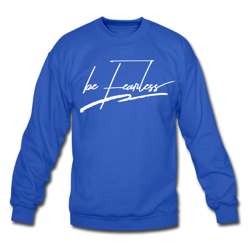 Be Fearless Crewneck Sweatshirt - royal blue